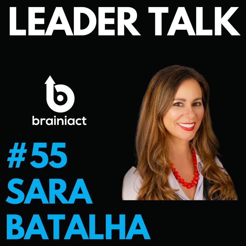 Leader Talk #55 featuring Sara Batalha