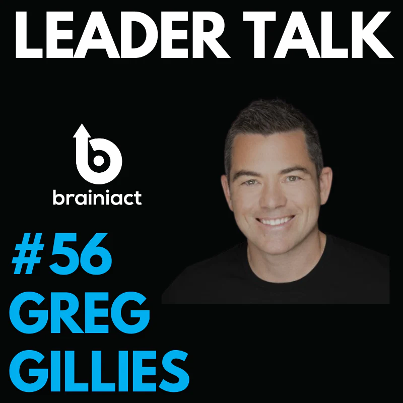 Leader Talk #56 featuring Greg Gillies