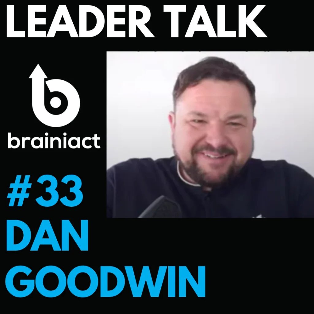 Leader Talk #33 featuring Dan Goodwin