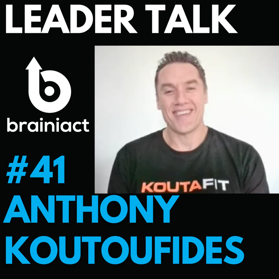 Leader Talk #41 featuring Anthony Koutoufides