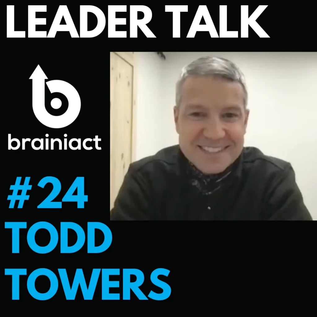 Leader Talk #24 featuring Todd Towers