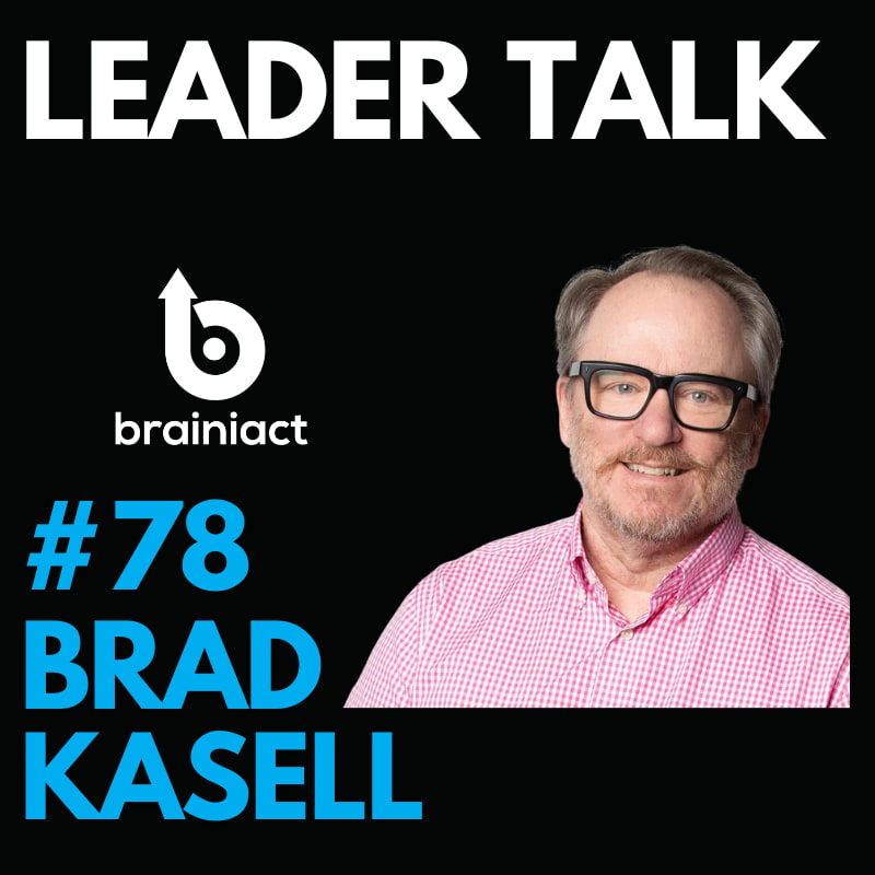 How to use data effectively to drive your business success 1 Leader Talk Guest Brad Kasell