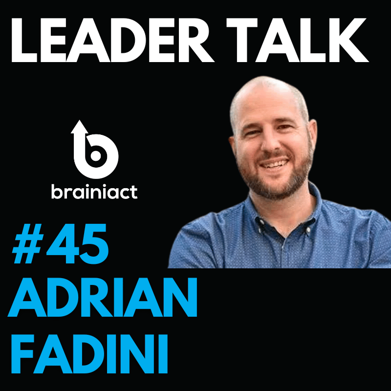 Leader Talk Guest Adrian Fadini